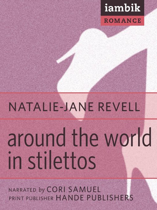 Title details for Around the World in Stilettos by Natalie-Jane Revell - Wait list